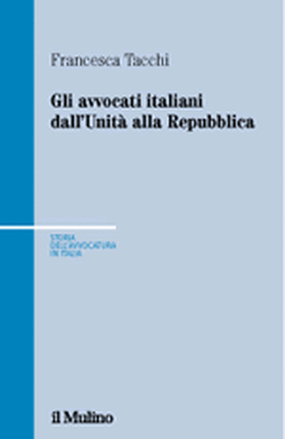 Cover Gli avvocati italiani dall'Unità alla Repubblica