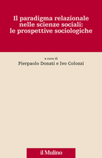 Copertina Il paradigma relazionale nelle scienze sociali: le prospettive sociologiche