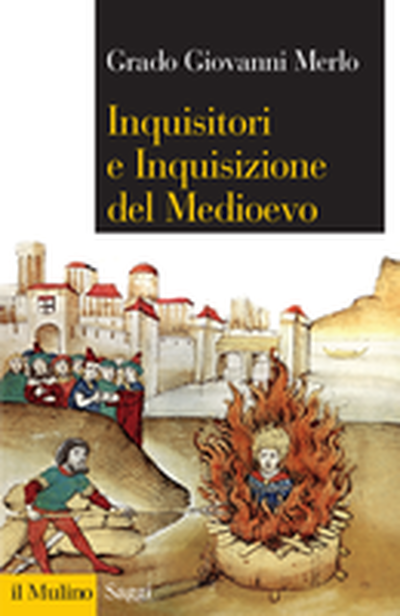 Copertina Inquisitori e Inquisizione del Medioevo
