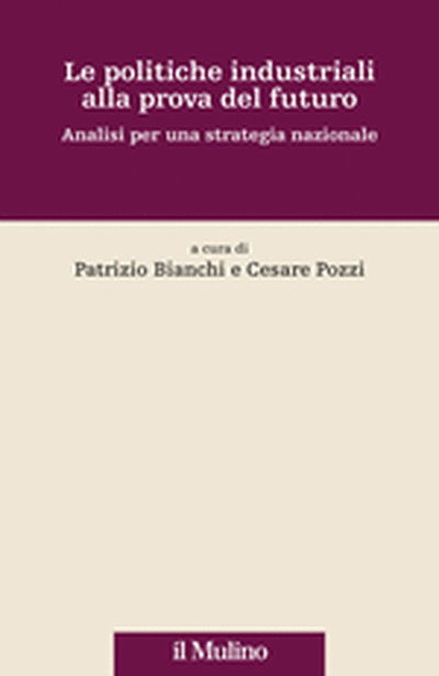 Cover Le politiche industriali alla prova del futuro