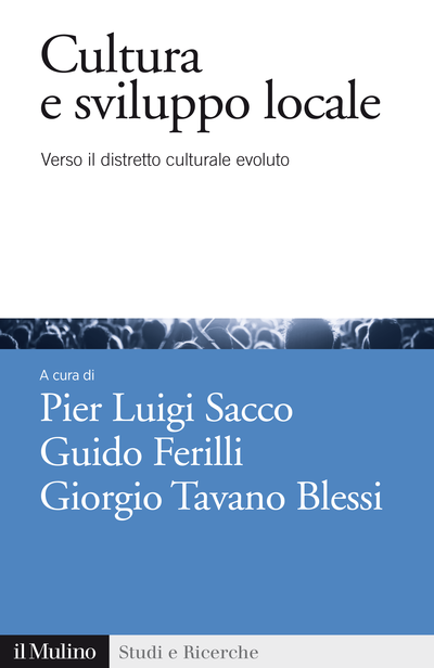 Cover Cultura e sviluppo locale: verso il Distretto culturale evoluto