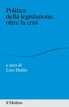 copertina Politica della legislazione, oltre la crisi