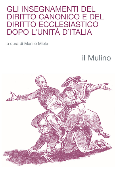 Cover Gli insegnanti del diritto canonico e del diritto ecclesiastico dopo l'Unità d'Italia