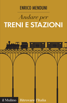 Discover Italian Trains and Railway Stations