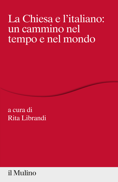 Cover La Chiesa e l'italiano: un cammino nel tempo e nel mondo